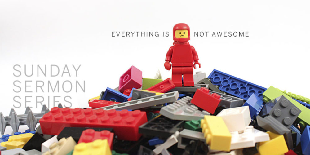 Everything is Not Awesome