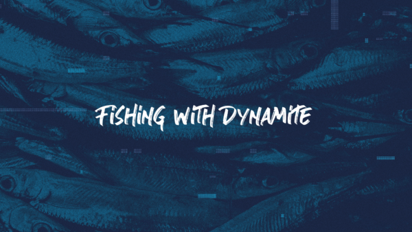 Fishing With Dynamite