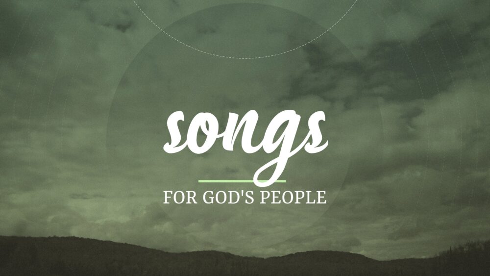 Songs for God’s People